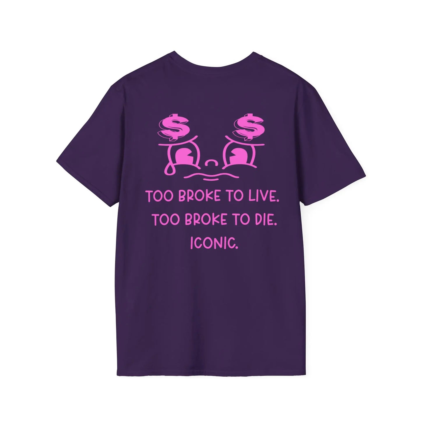 Pink - Too Broke to Live, Too Broke to Die Tee