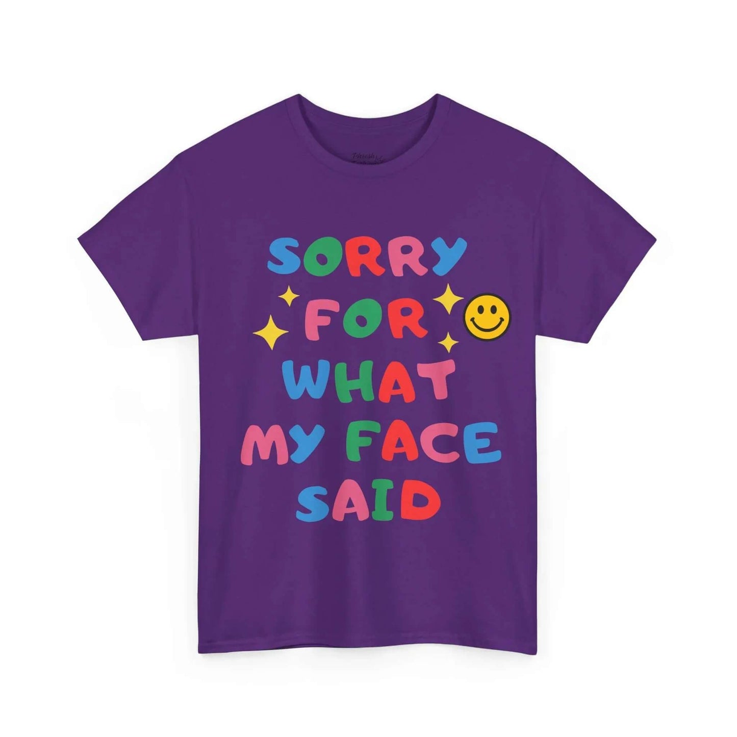 Purple Sorry For What My Face Said Tee