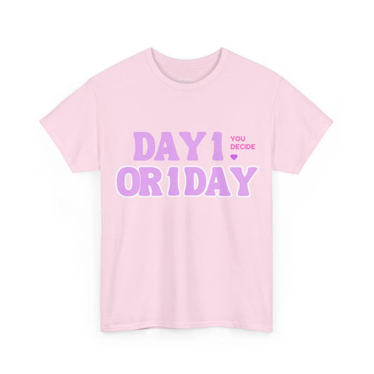 Day 1 or 1 Day Tee — Positive Mindset Graphic T‑Shirt - Phresh Fashion 