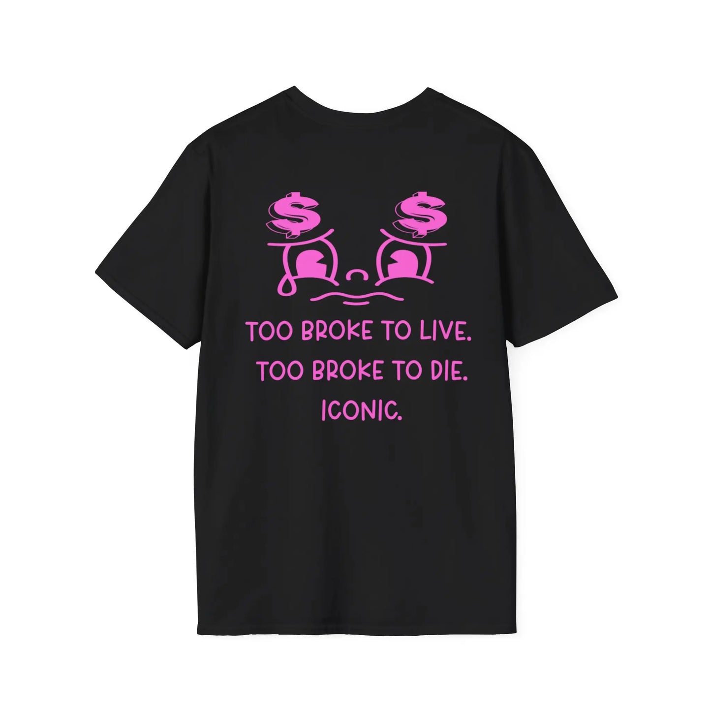 Pink - Too Broke to Live, Too Broke to Die Tee
