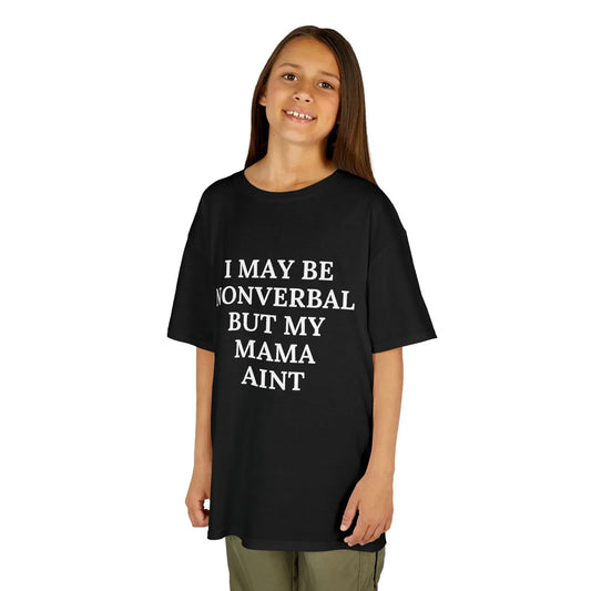 Kids Tee — “I May Be Nonverbal But My Mama Ain’t” Statement Shirt - Phresh Fashion 