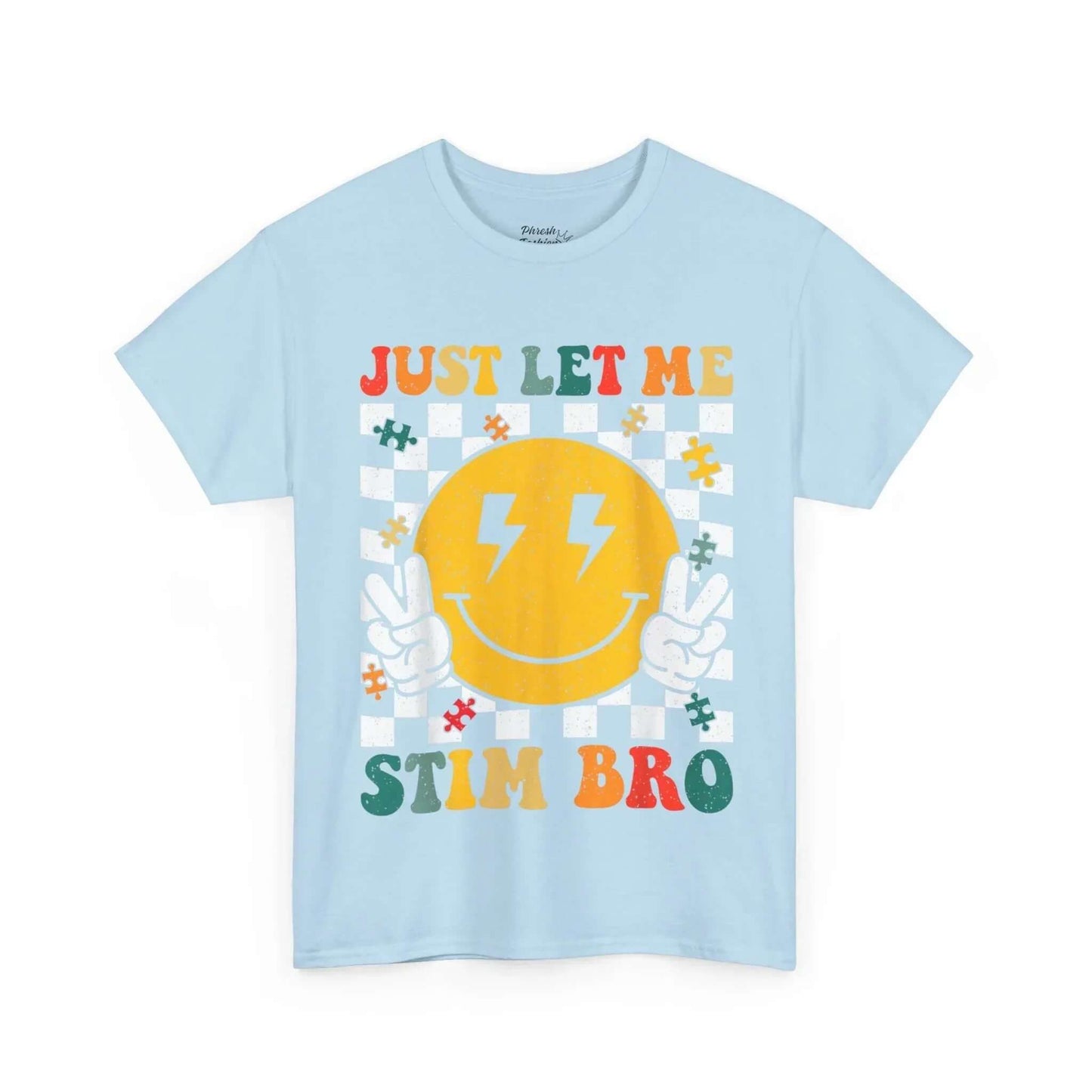 Just Let Me Stim Bro Awareness Tee