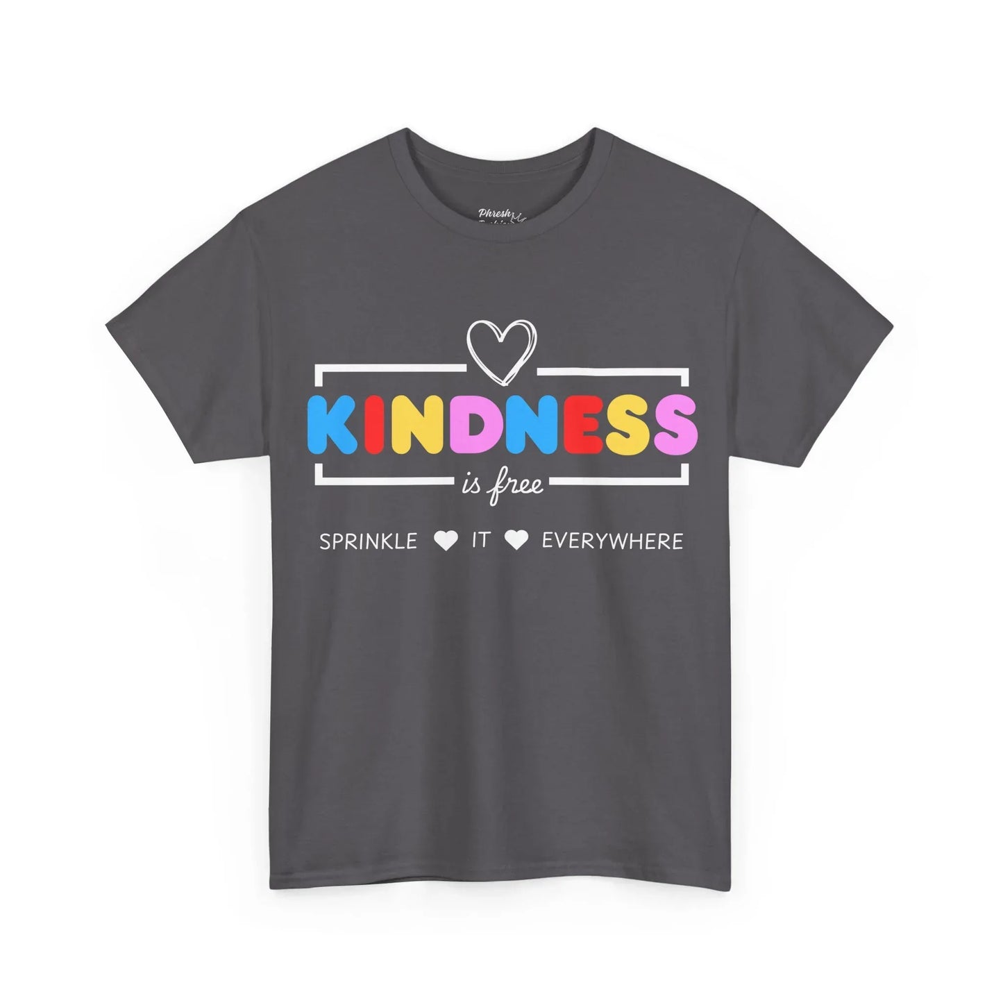 Kindness Is Free T-Shirt — Sprinkle It Everywhere Colorful Heart Tee - Phresh Fashion 