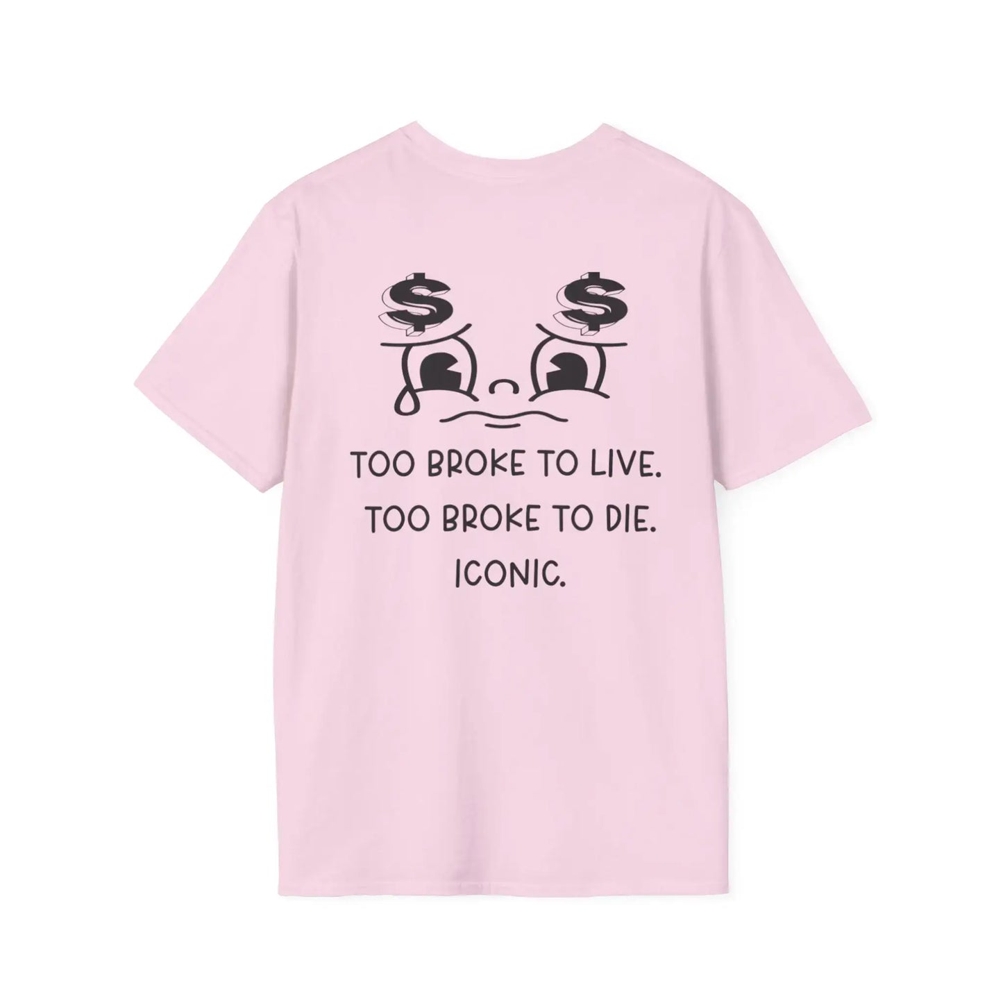 Back Too Broke to Live, Too Broke to Die Tee featuring unique graphic design on a pink tee.