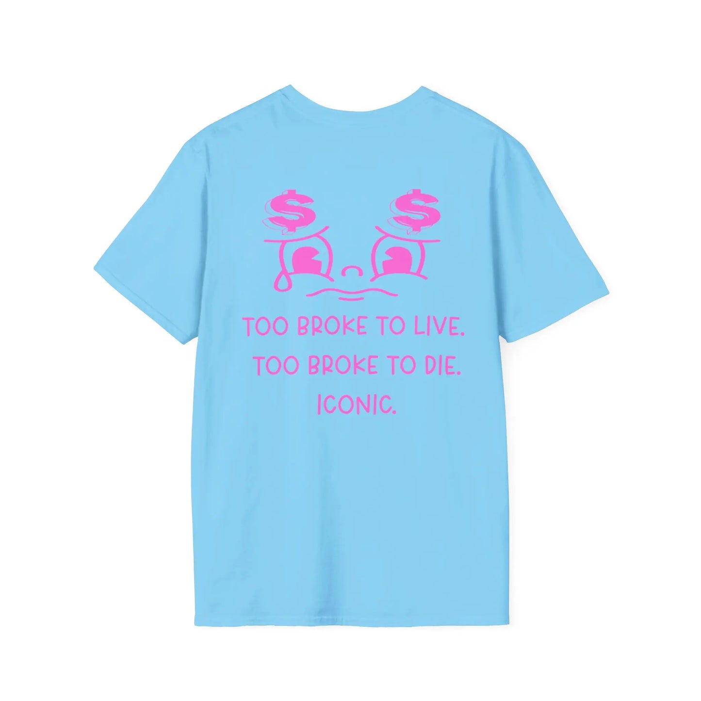 Pink - Too Broke to Live, Too Broke to Die Tee