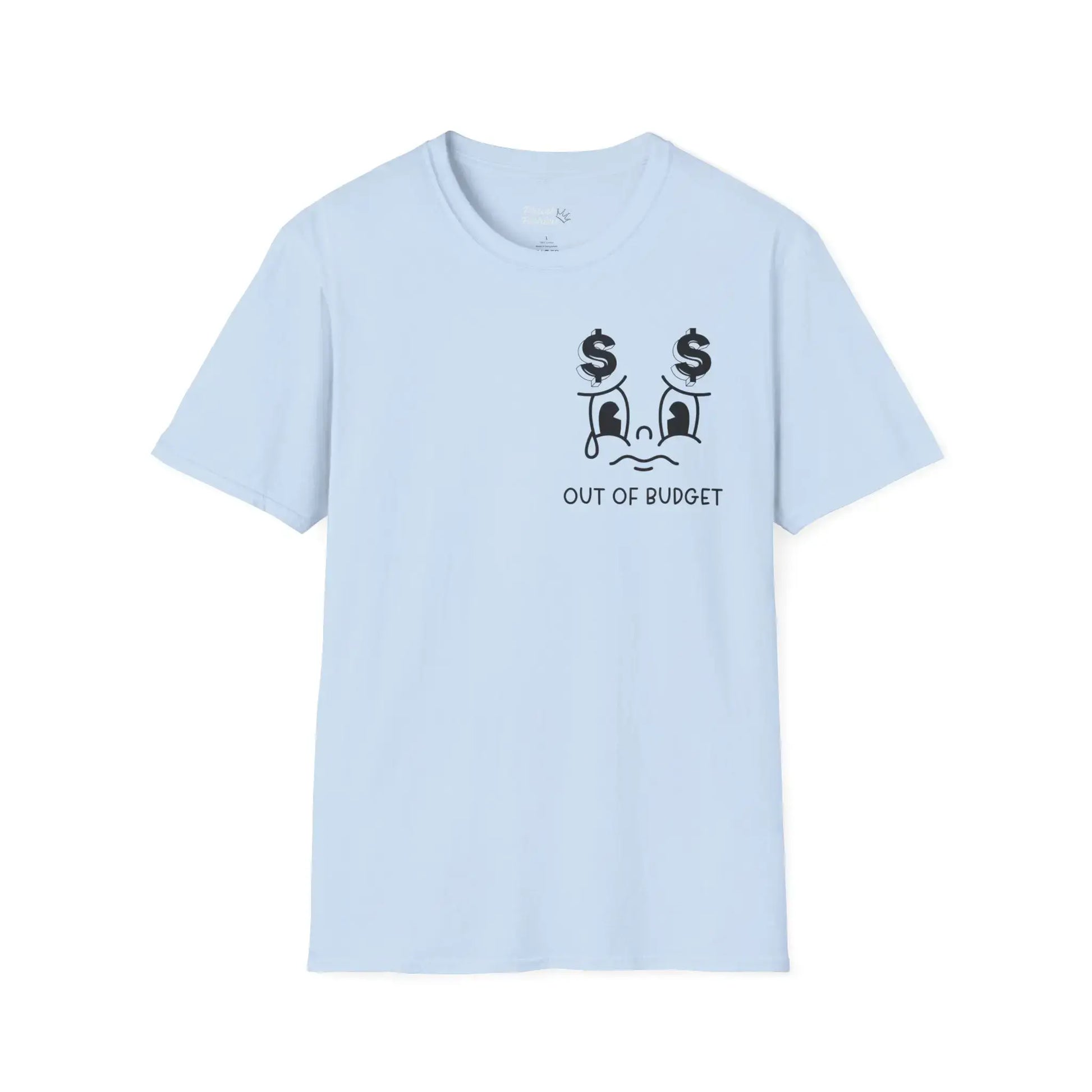 Front View Too Broke to Live, Too Broke to Die Tee in light blue with bold text.