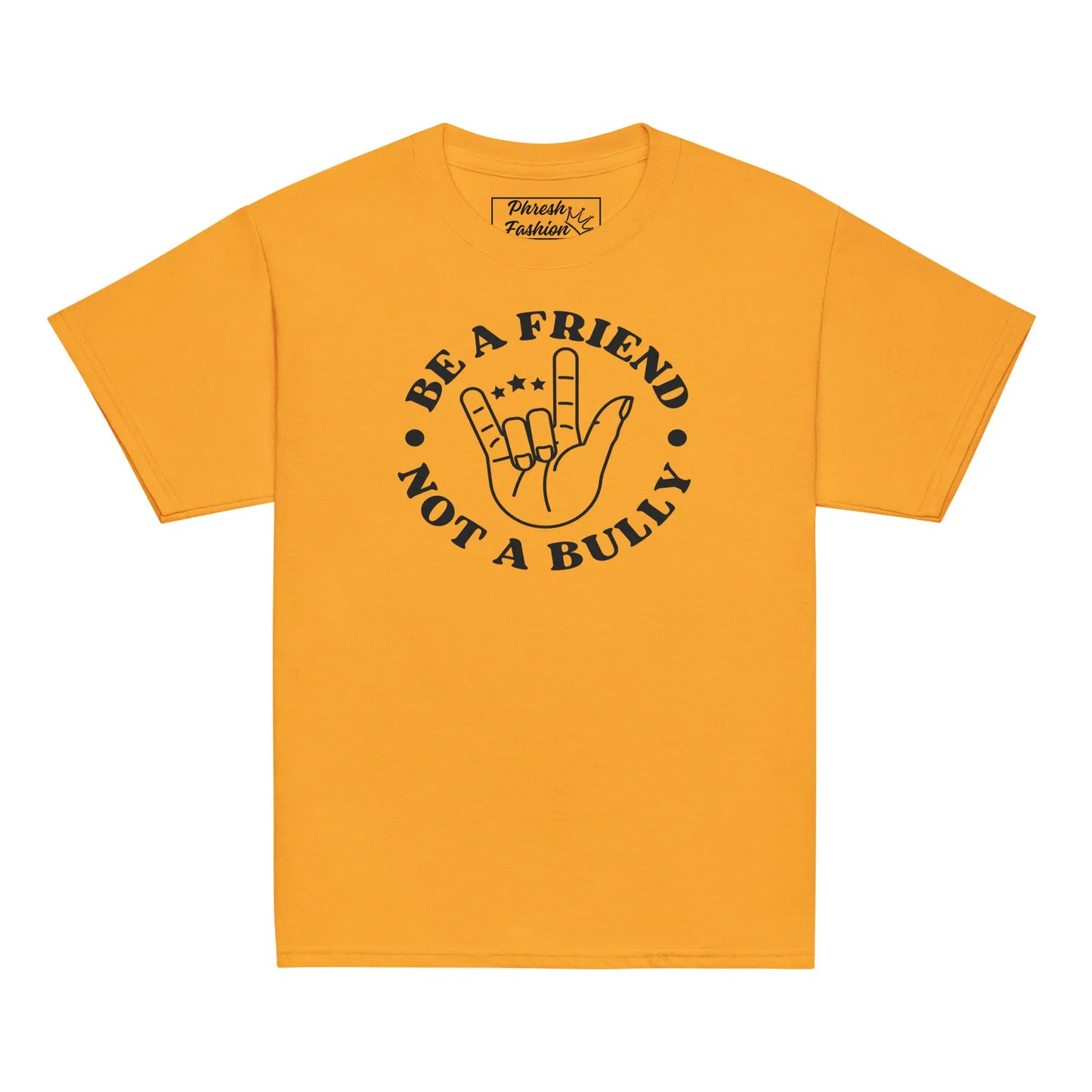 Yellow t-shirt with 'Be a Friend Not a Bully' text and hand sign on a white background